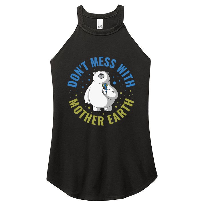 Dont Mess With Mother Earth Cute Gift Women's Perfect Tri Rocker Tank