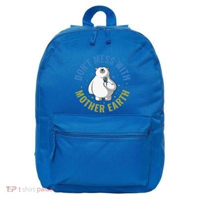 Dont Mess With Mother Earth Cute Gift 16 in Basic Backpack