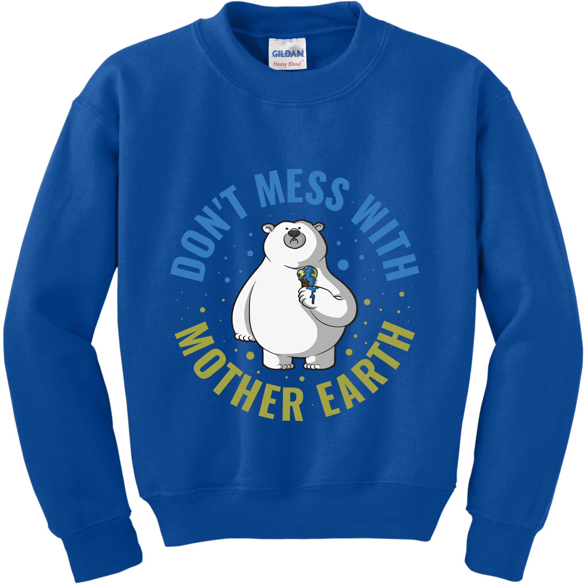 Dont Mess With Mother Earth Cute Gift Kids Sweatshirt