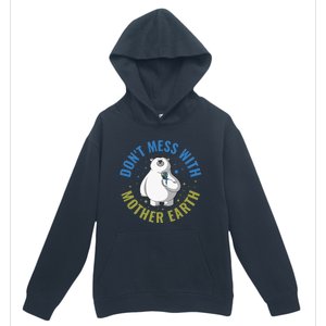 Dont Mess With Mother Earth Cute Gift Urban Pullover Hoodie