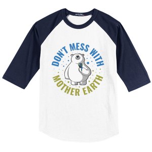 Dont Mess With Mother Earth Cute Gift Baseball Sleeve Shirt