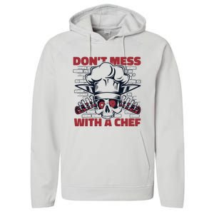 Dont Mess With A Chef Chef De Cuisine Sous Chef Cook Chef Gift Performance Fleece Hoodie