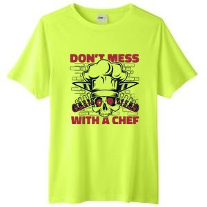 Dont Mess With A Chef Chef De Cuisine Sous Chef Cook Chef Gift Tall Fusion ChromaSoft Performance T-Shirt