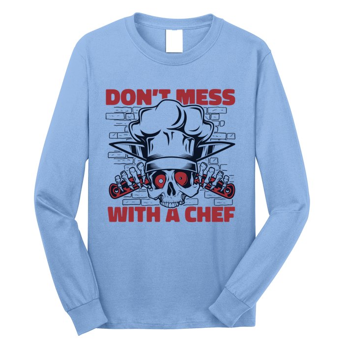 Dont Mess With A Chef Chef De Cuisine Sous Chef Cook Chef Gift Long Sleeve Shirt