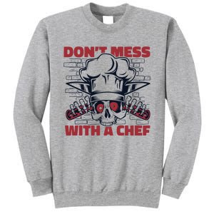 Dont Mess With A Chef Chef De Cuisine Sous Chef Cook Chef Gift Sweatshirt