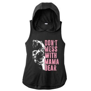 Don't Mess With Mama Bear Funny Mama Bear Ladies PosiCharge Tri-Blend Wicking Draft Hoodie Tank