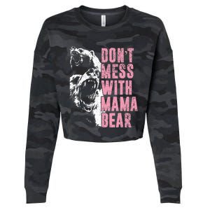 Don't Mess With Mama Bear Funny Mama Bear Cropped Pullover Crew