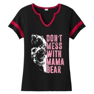 Don't Mess With Mama Bear Funny Mama Bear Ladies Halftime Notch Neck Tee