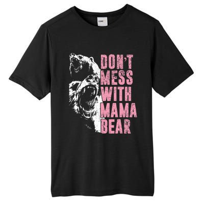 Don't Mess With Mama Bear Funny Mama Bear Tall Fusion ChromaSoft Performance T-Shirt