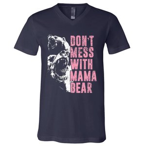 Don't Mess With Mama Bear Funny Mama Bear V-Neck T-Shirt