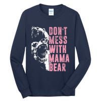 Don't Mess With Mama Bear Funny Mama Bear Tall Long Sleeve T-Shirt