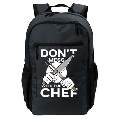 Dont Mess With The Chef Cook Cooking Restaurant Gift Daily Commute Backpack