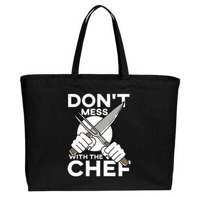 Dont Mess With The Chef Cook Cooking Restaurant Gift Cotton Canvas Jumbo Tote