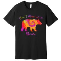 Don't Mess with Mama Bear Funny Mother's Day Tie Dye Premium T-Shirt