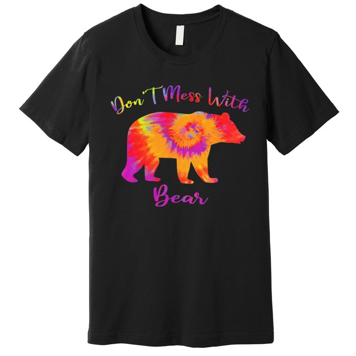 Don't Mess with Mama Bear Funny Mother's Day Tie Dye Premium T-Shirt