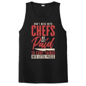 Dont Mess With Chefs Cook Pastry Gourmet Commis Meaningful Gift PosiCharge Competitor Tank