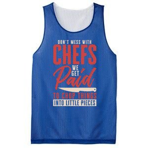 Dont Mess With Chefs Cook Pastry Gourmet Commis Meaningful Gift Mesh Reversible Basketball Jersey Tank