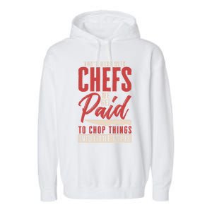 Dont Mess With Chefs Cook Pastry Gourmet Commis Meaningful Gift Garment-Dyed Fleece Hoodie