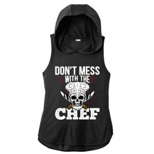 Dont Mess With The Chef Cook Sous Chef Culinary Head Chef Gift Ladies PosiCharge Tri-Blend Wicking Draft Hoodie Tank