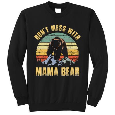 Dont Mess With Mama Bear Mothers Day For Mom Mama Sweatshirt