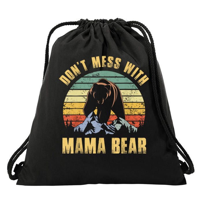 Dont Mess With Mama Bear Mothers Day For Mom Mama Drawstring Bag