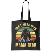 Dont Mess With Mama Bear Mothers Day For Mom Mama Tote Bag