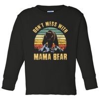 Dont Mess With Mama Bear Mothers Day For Mom Mama Toddler Long Sleeve Shirt