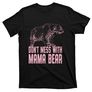 Don't Mess With Mama Bear T-Shirt