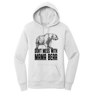 Don't Mess With Mama Bear Women's Pullover Hoodie