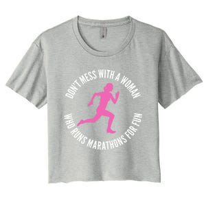 Dont Mess With A Who Runs Marathons For Fun Marathoner Gift Women's Crop Top Tee