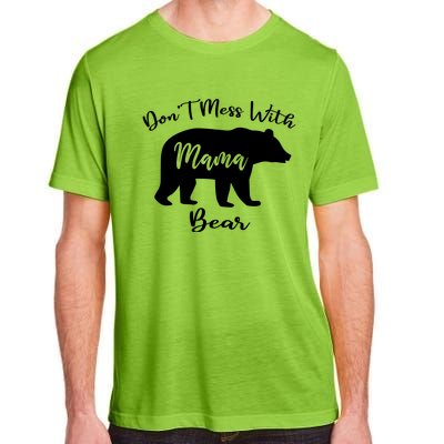 Dont Mess With Mama Bear Funny Mothers Day Adult ChromaSoft Performance T-Shirt