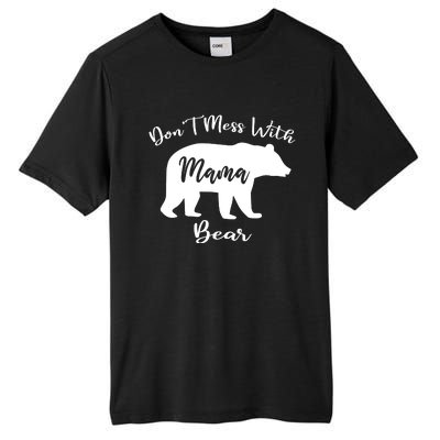 Dont Mess With Mama Bear Funny Mothers Day Tall Fusion ChromaSoft Performance T-Shirt