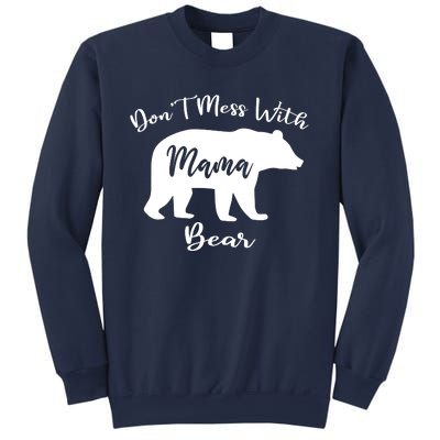 Dont Mess With Mama Bear Funny Mothers Day Sweatshirt