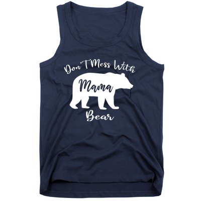 Dont Mess With Mama Bear Funny Mothers Day Tank Top