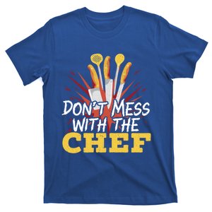 Dont Mess With The Chef Cooking Master Culinary Cook Gift T-Shirt