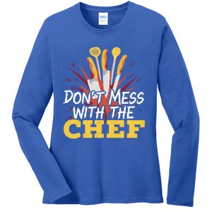 Dont Mess With The Chef Cooking Master Culinary Cook Gift Ladies Long Sleeve Shirt