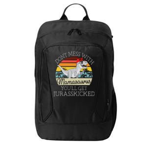 Dont Mess With Mamasaurus Youll Get Jurasskicked Mothers Day Meaningful Gift City Backpack