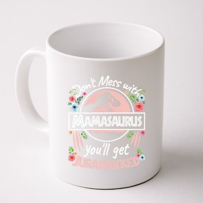 Don't Mess With Mamasaurus Dinosaurs Mom Mother's Day Meaningful Gift Coffee Mug