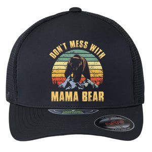 Dont Mess With Mama Bear Mothers Day For Mom Mama Flexfit Unipanel Trucker Cap