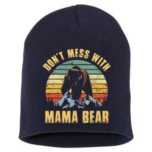 Dont Mess With Mama Bear Mothers Day For Mom Mama Short Acrylic Beanie