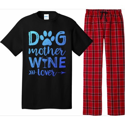 Dog Mother Wine Lover Gift Dog Mom Wine MotherS Day Gift Pajama Set