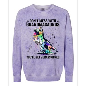 DonT Mess With Grandmasaurus YouLl Get Jurasskicked Funny Gift Colorblast Crewneck Sweatshirt