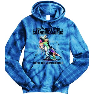 DonT Mess With Grandmasaurus YouLl Get Jurasskicked Funny Gift Tie Dye Hoodie