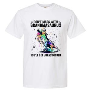 DonT Mess With Grandmasaurus YouLl Get Jurasskicked Funny Gift Garment-Dyed Heavyweight T-Shirt