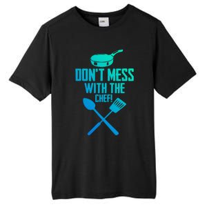 Dont Mess With The Chef Funny Cooking Gift Tall Fusion ChromaSoft Performance T-Shirt