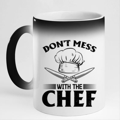 Dont Mess With The Chef Kitchen Instruts Restaurant Cook Gift 11oz Black Color Changing Mug