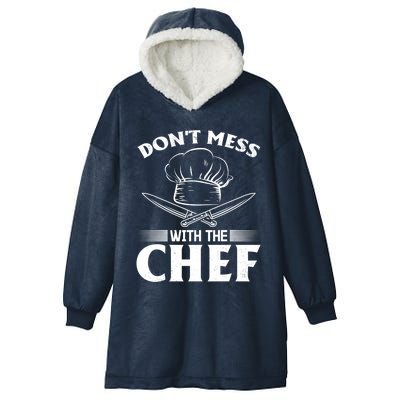 Dont Mess With The Chef Kitchen Instruts Restaurant Cook Gift Hooded Wearable Blanket