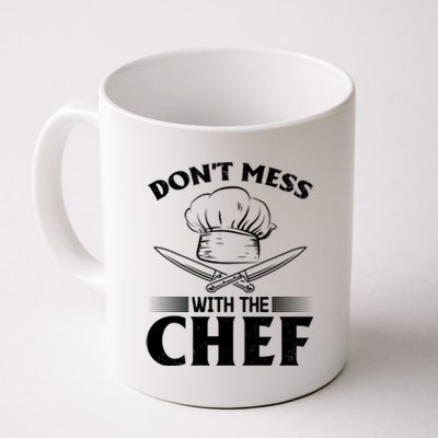 Dont Mess With The Chef Kitchen Instruts Restaurant Cook Gift Coffee Mug