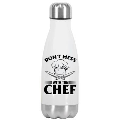 Dont Mess With The Chef Kitchen Instruts Restaurant Cook Gift Stainless Steel Insulated Water Bottle