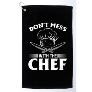 Dont Mess With The Chef Kitchen Instruts Cooks Chef Cook Gift Platinum Collection Golf Towel